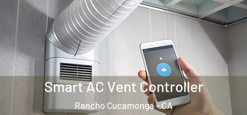  Smart AC Vent Controller Rancho Cucamonga - CA